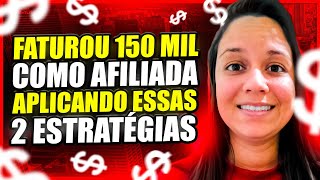 👉Somente Aplicando Essas 2 Estratégias Ela Já Faturou Mais De R$150 Mil Vendendo Como Afiliada!