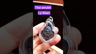 Thai amulet rian Lp Wean #thaiamulet #luckycharm #protection #lpwean #holy #powerful