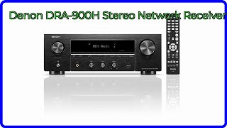 REVIEW (2025): Denon DRA-900H Stereo Network Receiver. ESSENTIAL details.