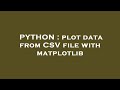 PYTHON : plot data from CSV file with matplotlib