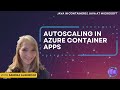 Java in Containers: Autoscaling with Azure Container Apps