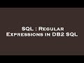 SQL : Regular Expressions in DB2 SQL