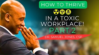 How to thrive in a toxic workplace -Pt 2 | how to thrive in a toxic work environment,toxic workplace
