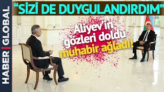 Aliyev'in Gözleri Doldu, Muhabir Ağladı! Röportaj Esnasında Duygu Dolu Anlar