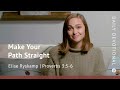 Make Your Path Straight | Proverbs 3:5–6 | Our Daily Bread Video Devotional