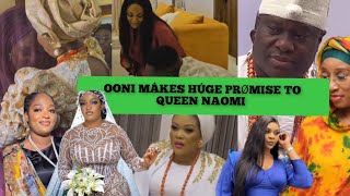 OONI OF IFE MAKËS HÜGE PRØMISE TO QUEEN NAOMI VØWS TO UPHOLD EVERY PRØMISE MADE