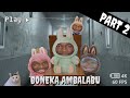 Kisah Horror Boneka Ambalabu PART 2 (Labubu)