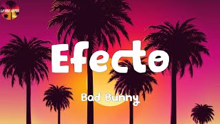 Bad Bunny - Efecto (Letra/lyrics)