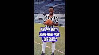 Did Pele really score more than 1000 goals? #shorts