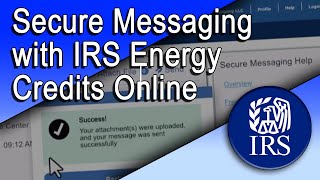 How to Use Secure Messaging Through IRS Energy Credits Online