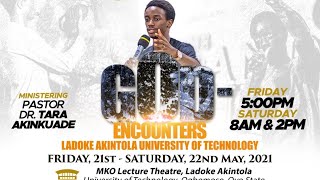 God Encounters: Ladoke Akintola University of Technology |  Day 2 Session I