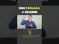 INSS | BOLADA A RECEBER