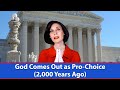 God Comes Out as Pro-Choice