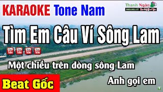 Tìm Em Câu Ví Sông Lam ( A Páo) Karaoke Tông Nam - Nhạc Sống Thanh Ngân