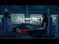 tu jaane na atif aslam song slowed reverb ranbirkapoor love