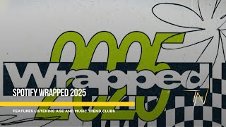 Spotify Wrapped 2025 drops with new 'listening age' and music trend clubs