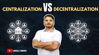 Centralization VS Decentralization - Urdu / Hindi