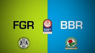 Forest Green Rovers 4-2 Blackburn Rovers PL2 | National League Cup highlights | 21 January 2025