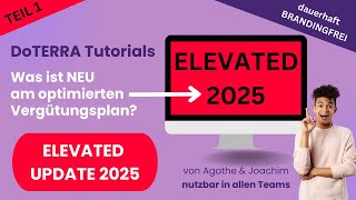 doTERRA Elevated | Neuer Vergütungsplan 2025 - Das musst du wissen! | Teil 1