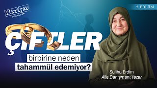 Eşler Birbirine Neden Tahammül Edemiyor? I Saliha Erdim I Fikriyat Sohbetleri