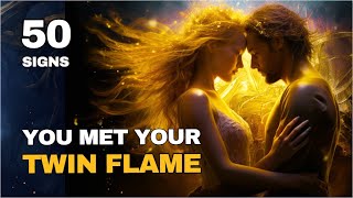 50 Signs You`ve Met Your Twin Flame | In Depth Video