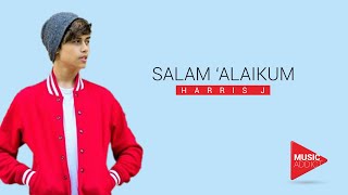 HARRIS J - SALAM ALAIKUM | LYRICS
