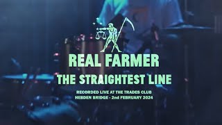 Real Farmer - The Straightest Line (Live @ The Trades Club)