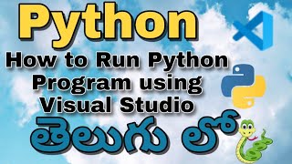 How to Run Python Program using Visual Studio in Telugu #04 | Python Tutorial in Telugu 2020