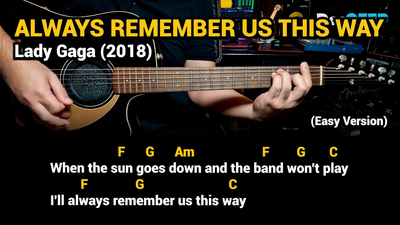 Always Remember Us This Way Lady Gaga Easy Guitar Chords Tutorial