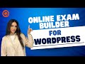 Online Exam Builder Plugin For WordPress