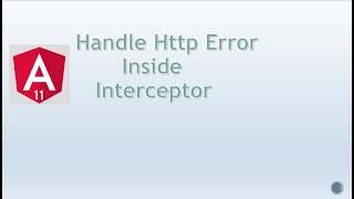 Handle Http Error Inside Interceptor Angular 11