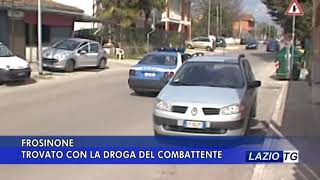 FROSINONE - TROVATO CON LA DROGA DEL COMBATTENTE