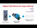 ZMPT101B Arduino Nano Digital Volt Meter