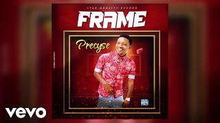 Precyse - Frame (Audio)