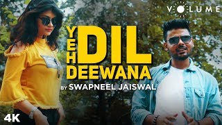 Yeh Dil Deewana By Swapneel Jaiswal | Pardes | ShahRukh Khan, Mahima Chaudhary | Sonu Nigam