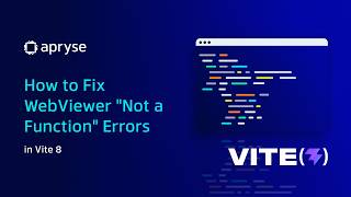How to Fix WebViewer "Not a Function" Errors in Vite 8 | Apryse