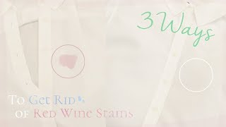 3 Ways To Get Rid of Red Wine Stains＊赤ワインのシミ落とし３連発