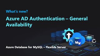 Azure AD Authentication for Azure Database for MySQL - Flexible Server (General Availability)