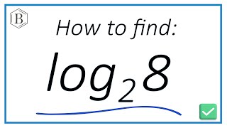 Find Log Base 2 of 8 – Step-by-Step Explanation