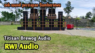 RWJ Audio cek sound persiapan Sumbersewu putar lagu ini // auto mbliyut kamera hp