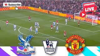🔴{{LIVE}} Crystal Palace vs Manchester united  | Match Today⚽🎬