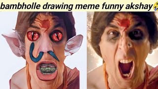 bam bhole drawing meme - viruss - Akshay Kumar - lluminati laxmi move comedy majid Sindhi Urdu