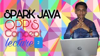 SPARK JAVA OPP'S CONCEPT LECTURE 2 | procedural and modular programming
