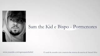 Sam the Kid e Bispo - Pormenores