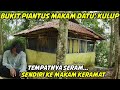 Bukit piantus cerita melegenda Sambas Kalimantan barat makam datu' kulup