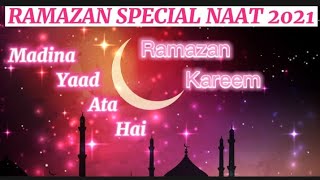 Ramazan Special Naat 2021||Madina Yaad Ata Hai||New Ramazan Kalam||Hijab Ali 786