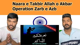 Naara e Takbir Allah o Akbar | Operation Zarb e Azb | Indian Reaction