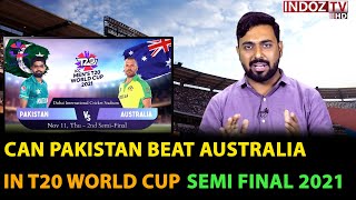 Can Pakistan Beat Australia In T20 World Cup Semi Final 2021 | Latest Updates
