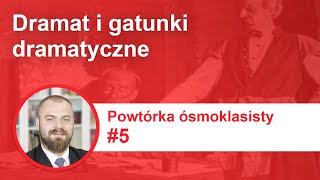 Powtórka ósmoklasisty #5 Dramat i gatunki dramatyczne