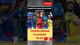 SOURAV GANGULY NAMED FIVE YOUNG INDIAN PLAYERS #shorts #cricketshorts #ytshorts #viral #video#live